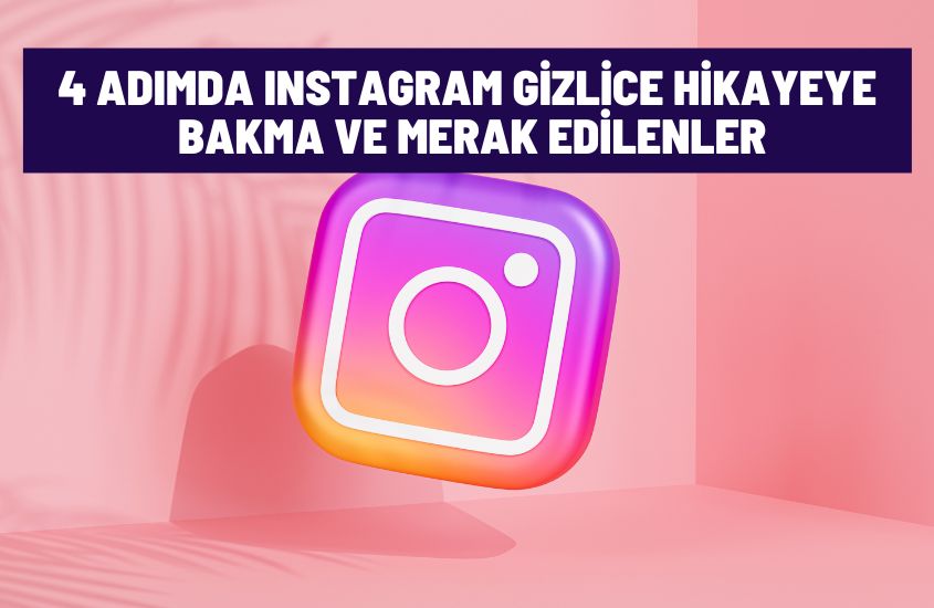  Instagram Gİzlİce Hİkayeye Bakma