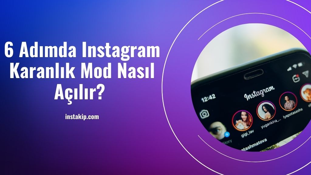6 Adımda Instagram Karanlık Mod Nasıl Açılır? 