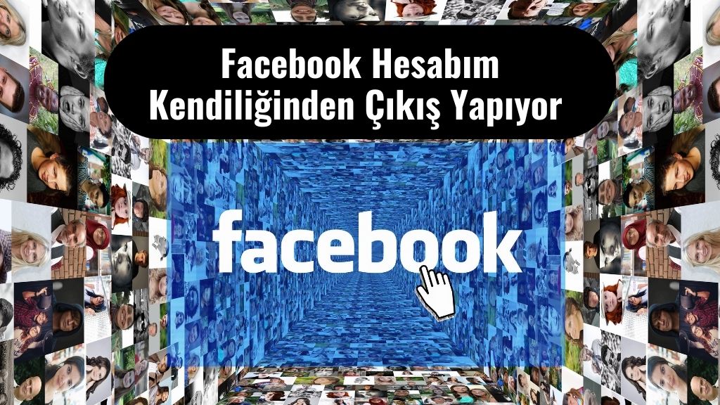 Facebook Hesabım Kendiliğinden Cikis Yapıiyor 